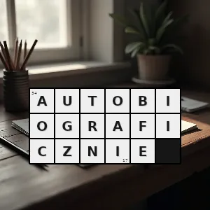 Hasło krzyżówkowe przedstawienie czegoś jak w autobiografii - autobiograficznie – rozwiązanie, synonimy, podpowiedzi i definicje krzyżówkowe