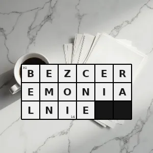 Hasło krzyżówkowe bez skrępowania - bezceremonialnie – rozwiązanie, synonimy, podpowiedzi i definicje krzyżówkowe