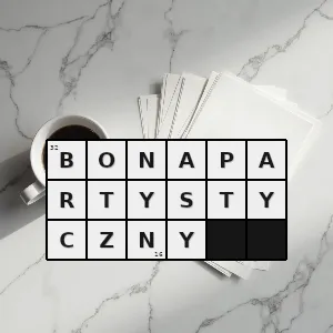 Hasło krzyżówkowe bonapartyzm - bonapartystyczny – rozwiązanie, synonimy, podpowiedzi i definicje krzyżówkowe