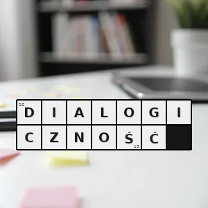 Hasło krzyżówkowe cecha np dyskursu procesu historycznoliterackiego komunikacji polegająca na tym że żadne słowo dzieło wypowiedź nie istnieje w oderwaniu od innych lecz zawsze w relacji do konekstu innych - dialogiczność – rozwiązanie, synonimy, podpowiedzi i definicje krzyżówkowe