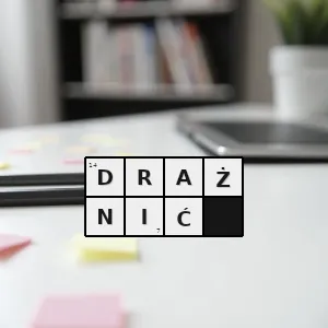 Hasło krzyżówkowe denerwować - drażnić – rozwiązanie, synonimy, podpowiedzi i definicje krzyżówkowe