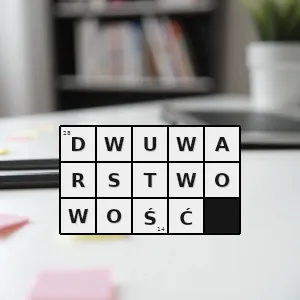 Hasło krzyżówkowe cecha czegoś co składa się z dwóch wartw - dwuwarstwowość – rozwiązanie, synonimy, podpowiedzi i definicje krzyżówkowe