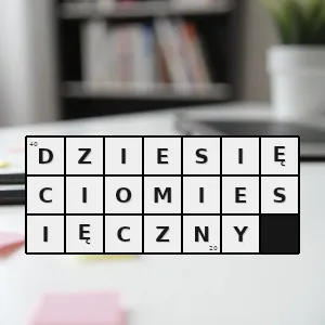 Hasło krzyżówkowe trwający dziesięć miesięcy - dziesięciomiesięczny – rozwiązanie, synonimy, podpowiedzi i definicje krzyżówkowe