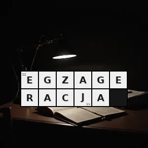 Hasło krzyżówkowe przypisywanie czemuś nadmiernego znaczenia - egzageracja – rozwiązanie, synonimy, podpowiedzi i definicje krzyżówkowe