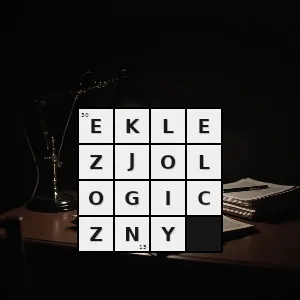 Hasło krzyżówkowe estezjologia - eklezjologiczny – rozwiązanie, synonimy, podpowiedzi i definicje krzyżówkowe