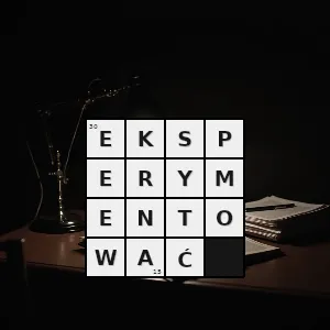 Hasło krzyżówkowe robić eksperyment - eksperymentować – rozwiązanie, synonimy, podpowiedzi i definicje krzyżówkowe