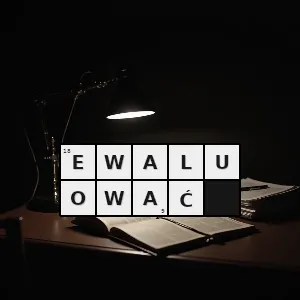 Hasło krzyżówkowe oceniać - ewaluować – rozwiązanie, synonimy, podpowiedzi i definicje krzyżówkowe