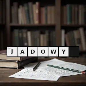 Hasło krzyżówkowe związany z jadem toksyczną substancją - jadowy – rozwiązanie, synonimy, podpowiedzi i definicje krzyżówkowe