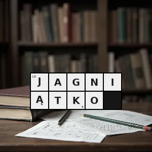 Hasło krzyżówkowe młode owcy - jagniątko – rozwiązanie, synonimy, podpowiedzi i definicje krzyżówkowe