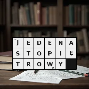 Hasło krzyżówkowe taki który ma 11 pięter - jedenastopiętrowy – rozwiązanie, synonimy, podpowiedzi i definicje krzyżówkowe