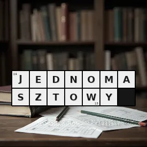 Hasło krzyżówkowe o statku taki który ma jeden maszt - jednomasztowy – rozwiązanie, synonimy, podpowiedzi i definicje krzyżówkowe