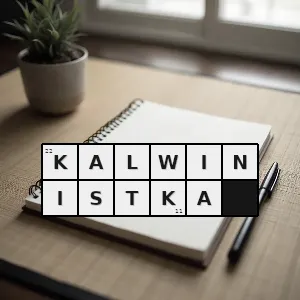 Hasło krzyżówkowe wyznawczyni kalwinizmu - kalwinistka – rozwiązanie, synonimy, podpowiedzi i definicje krzyżówkowe