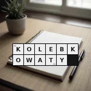 Hasło krzyżówkowe przypominający kształtem kolebkę - kolebkowaty – rozwiązanie, synonimy, podpowiedzi i definicje krzyżówkowe