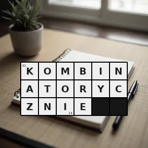 Hasło krzyżówkowe w sposób uwzględniający różne kombinacje warianty - kombinatorycznie – rozwiązanie, synonimy, podpowiedzi i definicje krzyżówkowe