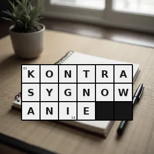 Rozwiązanie krzyżówki: składanie drugiego podpisu wymaganego do ważności dokumentu - kontrasygnowanie | hasła, synonimy i podpowiedzi Hasło krzyżówkowe składanie drugiego podpisu wymaganego do ważności dokumentu - kontrasygnowanie – rozwiązanie, synonimy, podpowiedzi i definicje krzyżówkowe