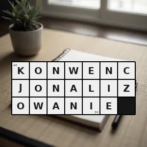 Hasło krzyżówkowe poddawanie przyporządkowywanie konwencjom - konwencjonalizowanie – rozwiązanie, synonimy, podpowiedzi i definicje krzyżówkowe