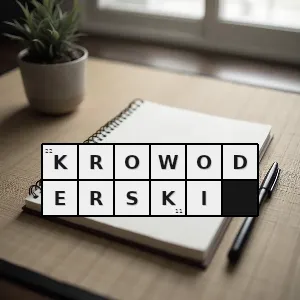 Hasło krzyżówkowe krowodrza - krowoderski – rozwiązanie, synonimy, podpowiedzi i definicje krzyżówkowe