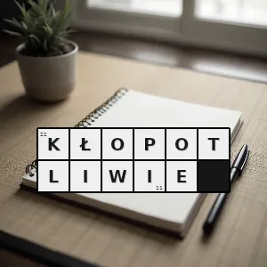 Hasło krzyżówkowe niechcianie - kłopotliwie – rozwiązanie, synonimy, podpowiedzi i definicje krzyżówkowe