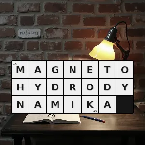 Hasło krzyżówkowe hydromagnetyka - magnetohydrodynamika – rozwiązanie, synonimy, podpowiedzi i definicje krzyżówkowe