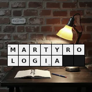 Hasło krzyżówkowe społeczne męczeństwo - martyrologia – rozwiązanie, synonimy, podpowiedzi i definicje krzyżówkowe