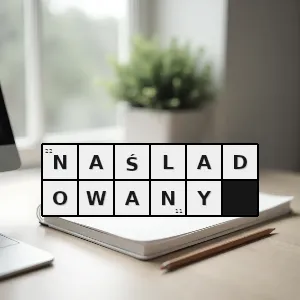 Hasło krzyżówkowe plagiatowany - naśladowany – rozwiązanie, synonimy, podpowiedzi i definicje krzyżówkowe