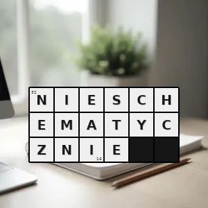 Hasło krzyżówkowe niestereotypowo - nieschematycznie – rozwiązanie, synonimy, podpowiedzi i definicje krzyżówkowe