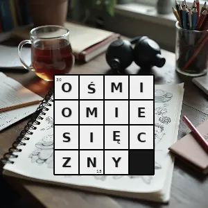 Hasło krzyżówkowe taki który ma osiem miesięcy - ośmiomiesięczny – rozwiązanie, synonimy, podpowiedzi i definicje krzyżówkowe