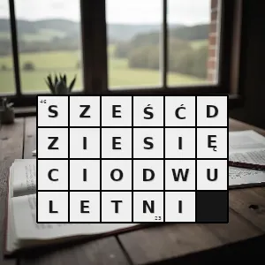 Hasło krzyżówkowe taki który ma sześćdziesiąt dwa lata - sześćdziesięciodwuletni – rozwiązanie, synonimy, podpowiedzi i definicje krzyżówkowe