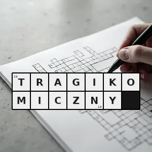 Hasło krzyżówkowe dotyczący tragikomedii będący tragikomedią - tragikomiczny – rozwiązanie, synonimy, podpowiedzi i definicje krzyżówkowe