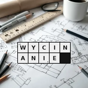 Hasło krzyżówkowe granie na instrumencie - wycinanie – rozwiązanie, synonimy, podpowiedzi i definicje krzyżówkowe
