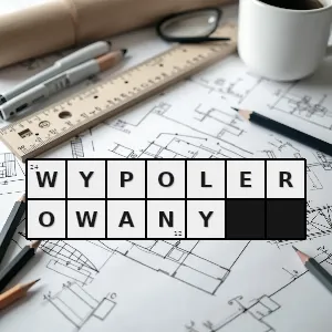 Hasło krzyżówkowe wyświęcany - wypolerowany – rozwiązanie, synonimy, podpowiedzi i definicje krzyżówkowe