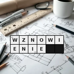 Hasło krzyżówkowe odnowienie znajomości - wznowienie – rozwiązanie, synonimy, podpowiedzi i definicje krzyżówkowe
